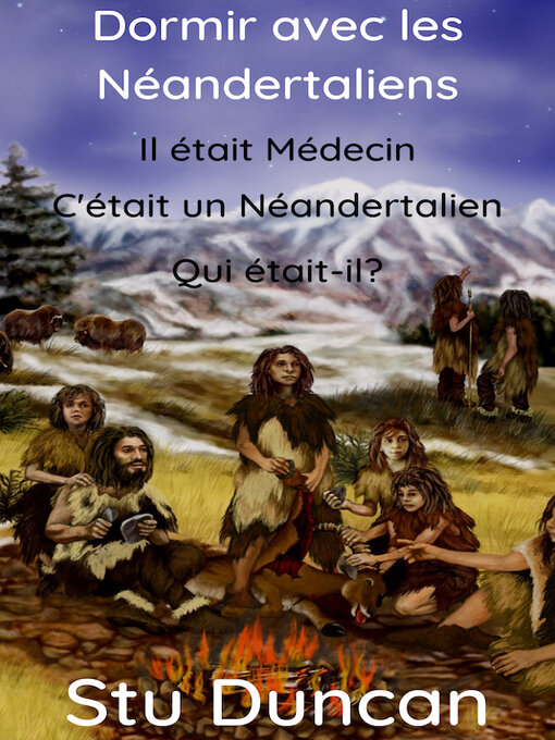 Title details for Dormir avec les Néandertaliens by Stu Duncan - Available